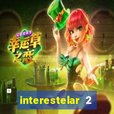 interestelar 2 trailer dublado